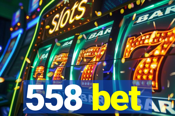 558 bet